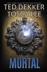 Mortal (Books of Mortals, Bk 2)