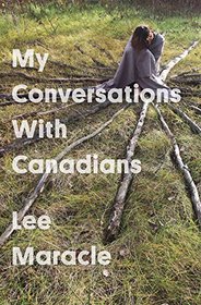 My Conversations with Canadians (Essais)