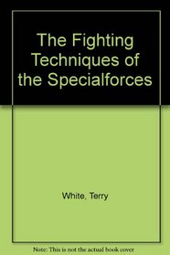 The Fighting Techniques of the Specialforces