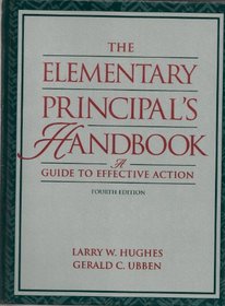 The Elementary Principal's Handbook: A Guide to Effective Action