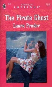 The Pirate Ghost (Harlequin Intrigue, No 368)