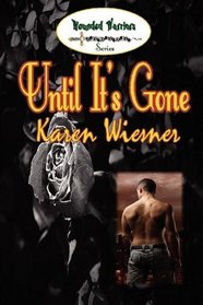 Until It's Gone  (Wounded Warriors Series, Book 5)