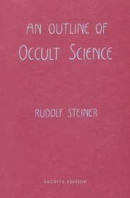 An Outline of Occult Science