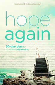 Hope Again: A 30-Day Plan for Conquering Depression