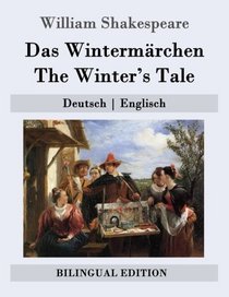 Das Wintermrchen / The Winter's Tale: Deutsch | Englisch (Bilingual Edition) (German Edition)