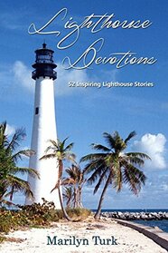 Lighthouse Devotions: 52 Inspiring Lighthouse Stories