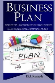 Business Plan: 25 Top Business Lessons of Warren Buffet and Business Tips to Start Your Own Business (business tools, business concepts, business ... making money, business planning) (Volume 2)