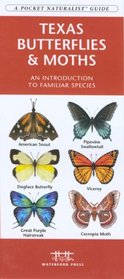 Texas Butterflies & Moths: An Introduction to Familiar Species (Pocket Naturalist - Waterford Press)