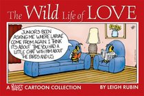 The Wild Life of Love: A Rubes Cartoon Collection