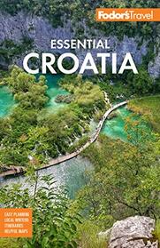 Fodor's Essential Croatia: with Montenegro & Slovenia (Full-color Travel Guide)