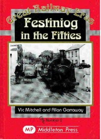 Festiniog in the Fifties (Great Railway Eras)