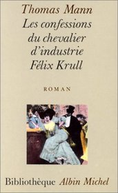 Les Confessions du chevalier d'industrie Félix Krull