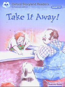 Oxford Storyland Readers. New Edition: Take it Away!, Enhanced ed.