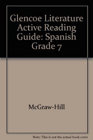 Glencoe Literature Active Reading Guide: Spanish Grade 7