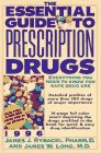 The Essential Guide to Prescription Drugs (1996. Issn 0894-7058)