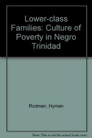 Lower-class Families: Culture of Poverty in Negro Trinidad