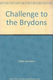 CHALLENGE TO THE BRYDONS