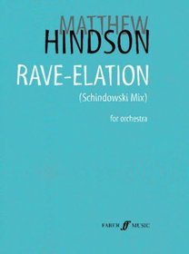 Rave-Elation: The Schindowski Mix (Full Score) (Faber Edition)