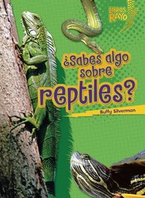 ..Sabes algo sobre reptiles?/ Do You Know about Reptiles? (Libros Rayo - Conoce Los Grupos De Animales /Lightning Bolt Books T - Meet the Animal Groups)) (Spanish Edition)