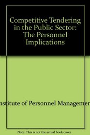 Competitive Tendering in the Public Sector: The Personnel Implications