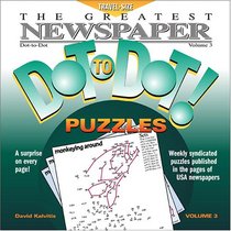 The Greatest Newspaper Dot-to-Dot Puzzles, Vol. 3 (Greatest Newspaper Dot-To-Dot Puzzles) (Greatest Newspaper Dot-To-Dot Puzzles)