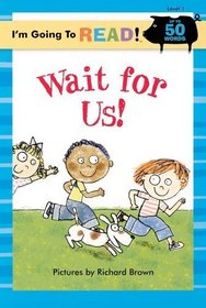Wait For Us! (Turtleback School & Library Binding Edition)