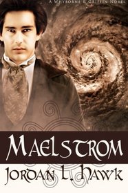 Maelstrom: A Whyborne & Griffin Novel (Volume 7)