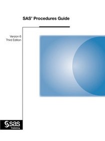 SAS (R) Procedures Guide, Version 6, Third Edition