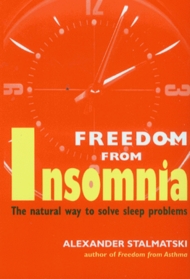 Freedom from Insomnia: The Natural Way to Solve Sleep Problems