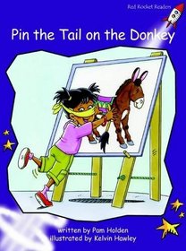 Pin the Tail on the Donkey: Level 3: Fluency (Red Rocket Readers: Fiction Set A)