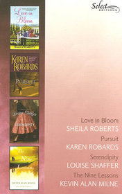 Select Editions - Love in Bloom, Pursuit, Serendipity, The Nine Lessons