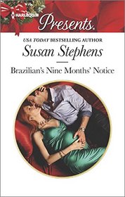 Brazilian's Nine Months' Notice (Hot Brazilian Nights!) (Harlequin Presents, No 3382)