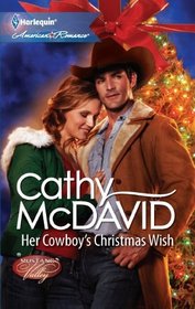 Her Cowboy's Christmas Wish (Mustang Valley, Bk 2) (Harlequin American Romance, No 1384)