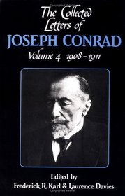 The Collected Letters of Joseph Conrad: Volume 4, 1908-1911 (The Cambridge Edition of the Letters of Joseph Conrad)