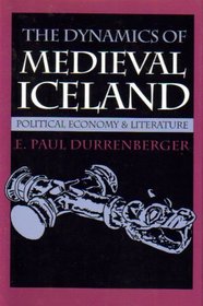 The Dynamics of Medieval Iceland: Political Economy & Literature