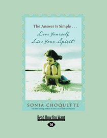 The Answer is Simple... (EasyRead Large Edition): Love Yourself, Live Your Spirit!