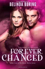 Forever Changed (The Mystic Wolves) (Volume 4)