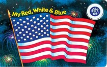 My Red, White & Blue (Musical Board Book)