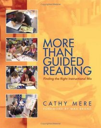 More Than Guided Reading: Finding the Right Instructional Mix, K-3