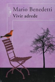 Vivir adrede/ To Live Purposely (Spanish Edition)