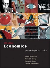 Economics : Private and Public Choice with Xtra! CD-ROM and InfoTrac College Edition (Economics: Private  Public Choice)