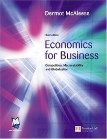 Economics For Business: Competition, Macro-stability & Globalisation