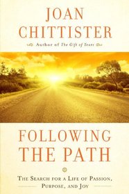 Following the Path: The Search for a Life of Passion, Purpose, and Joy