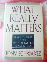 What Really Matters: Searching for Wisdom in America