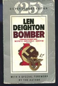 Bomber: Events Relating to the Last Flight of an RAF Bomber Over Germany on the Night of June 31st, 1943 (Silver Jubilee edition)