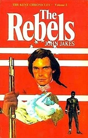 The Rebels (Kent Family Chronicles, Bk 2) (Audio Cassette) (Unabridged)