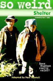 So Wierd: Shelter - Book #2 : Junior Novel (So Weird)