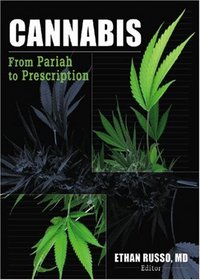 Cannabis: From Pariah to Prescription