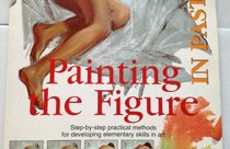 Painting the Figure in Pastels (Easy Painting and Drawing)