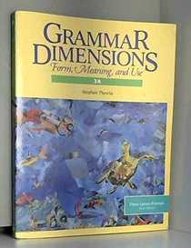 Grammar Dimensions Book 3A: Form, Meaning, and Use : Book 3A